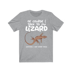Of Course I Talk To My Lizard I Need Expert Advice Shirt - lizard print design