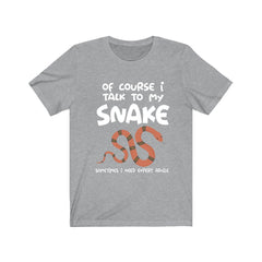 Of Course I Talk To My Snake Expert Advice Shirt - snake print design