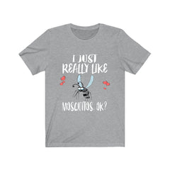 I Just Really Like Mosquitos Shirt - mosquito print design