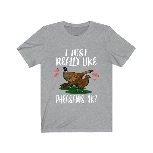 I Just Really Like Pheasants Birds Shirt - pheasant print design