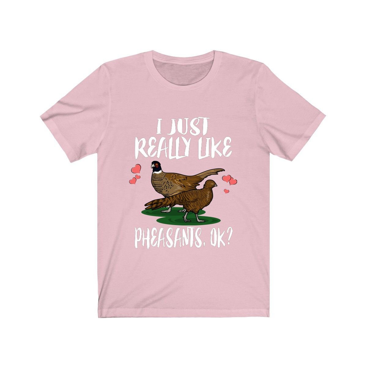 I Just Really Like Pheasants Birds Shirt, Pheasant Lover Shirt, Birding Shirt, Pheasant Lover Gift, Animal Adult Kids T-Shirt Image 4