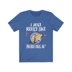 I Just Really Like Prairie Dogs Shirt - prairie dog print design