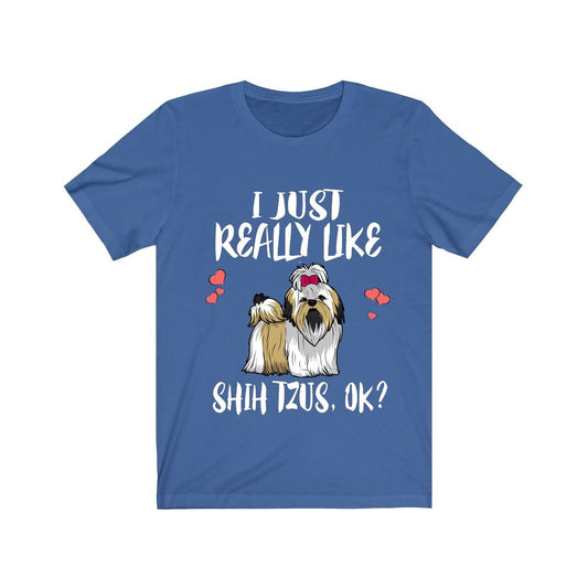 I Just Really Like Shih Tzu Shirt - Shih Tzu print design