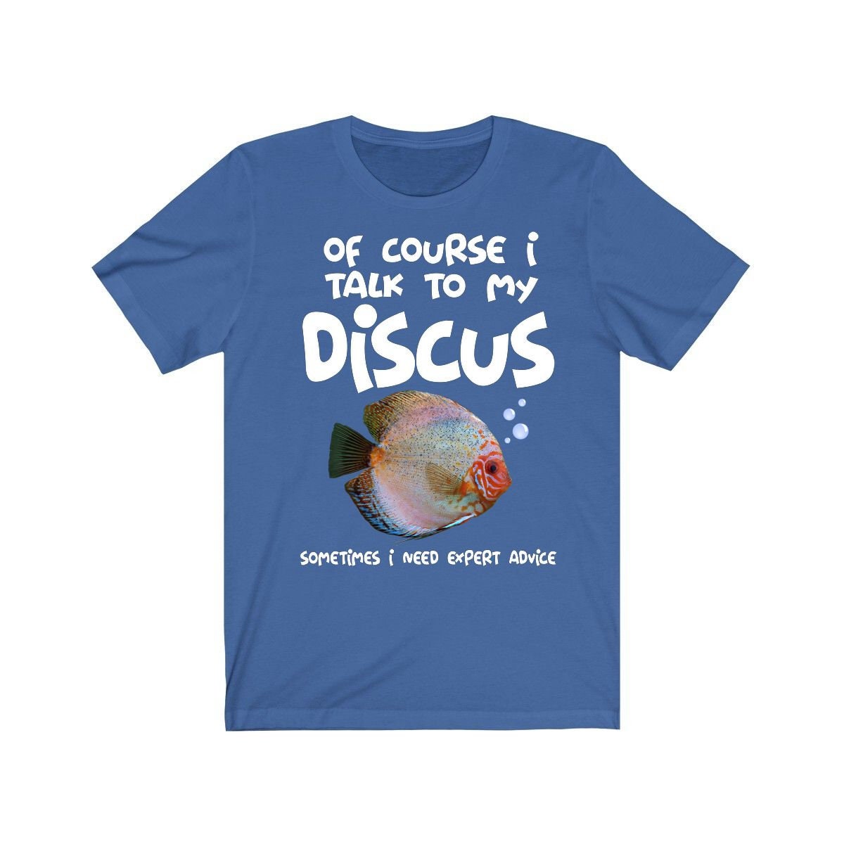 Of Course I Talk To My Discus I Need Expert Advice Shirt, Discus Lover Shirt, Funny Discus Shirt, Discus Lover Gift, Boy Girl Shirt Image 2