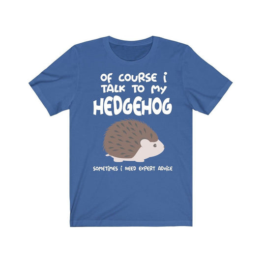 I Talk To My Hedgehog T-Shirt - hedgehog print design