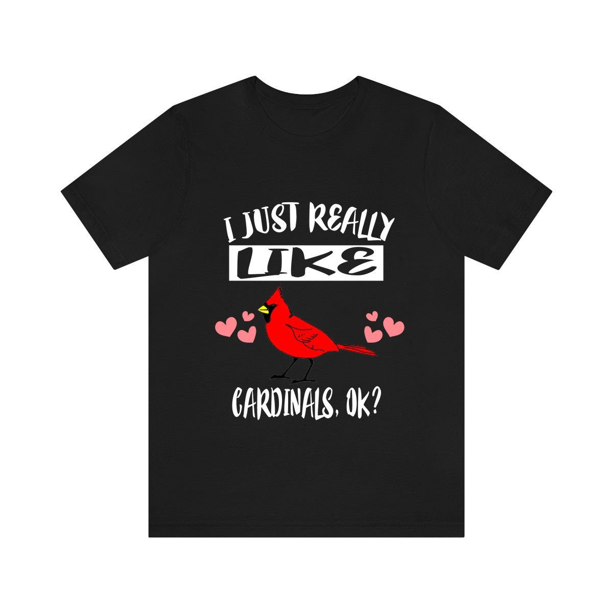 I Just Really Like Cardinals Birds Shirt, Cardinal Lover Shirt, Birding Gift, Cardinal Bird Shirt,  Adult Toddler Kids Gift T-Shirt Image 2