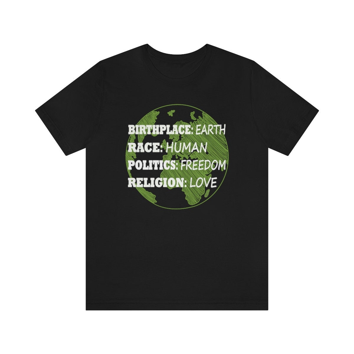 Birth Place Earth Race Human Politics Freedom Religion Love T-Shirt Human Rights Advocate Shirt Image 1