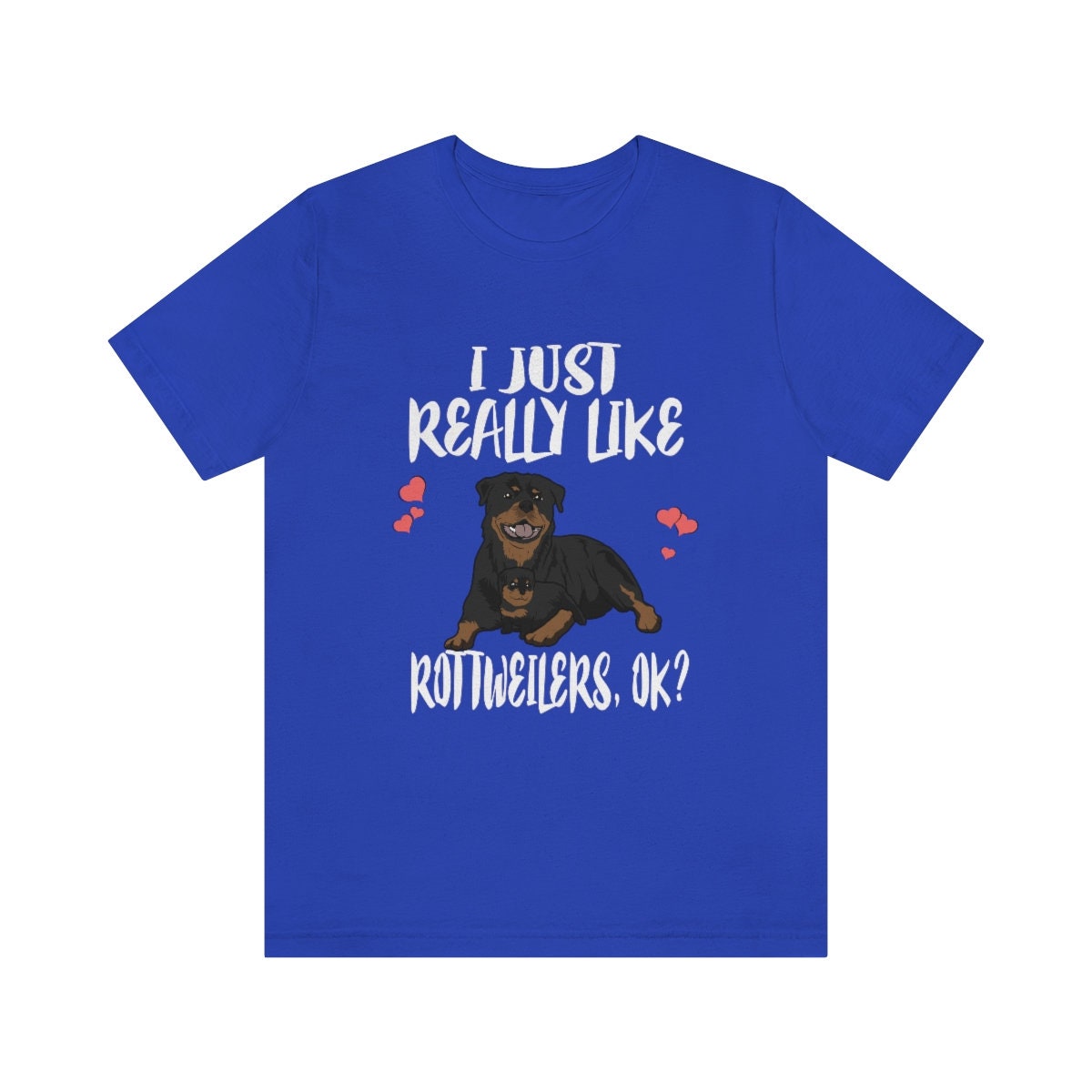 I Just Really Like Rottweilers Ok Dogs Shirt, Rottweiler Shirt, Dog Lover Gift, Rottweiler Lover Shirt,  Adult Toddler Kids Gift T-Shirt Image 4