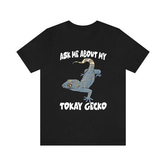 Ask Me About My Tokay Gecko Lizards Shirt, Gecko Lover Shirt, Tokay Gecko Gift, Lizard Shirt, Adult Kids Animal T-Shirt Image 2