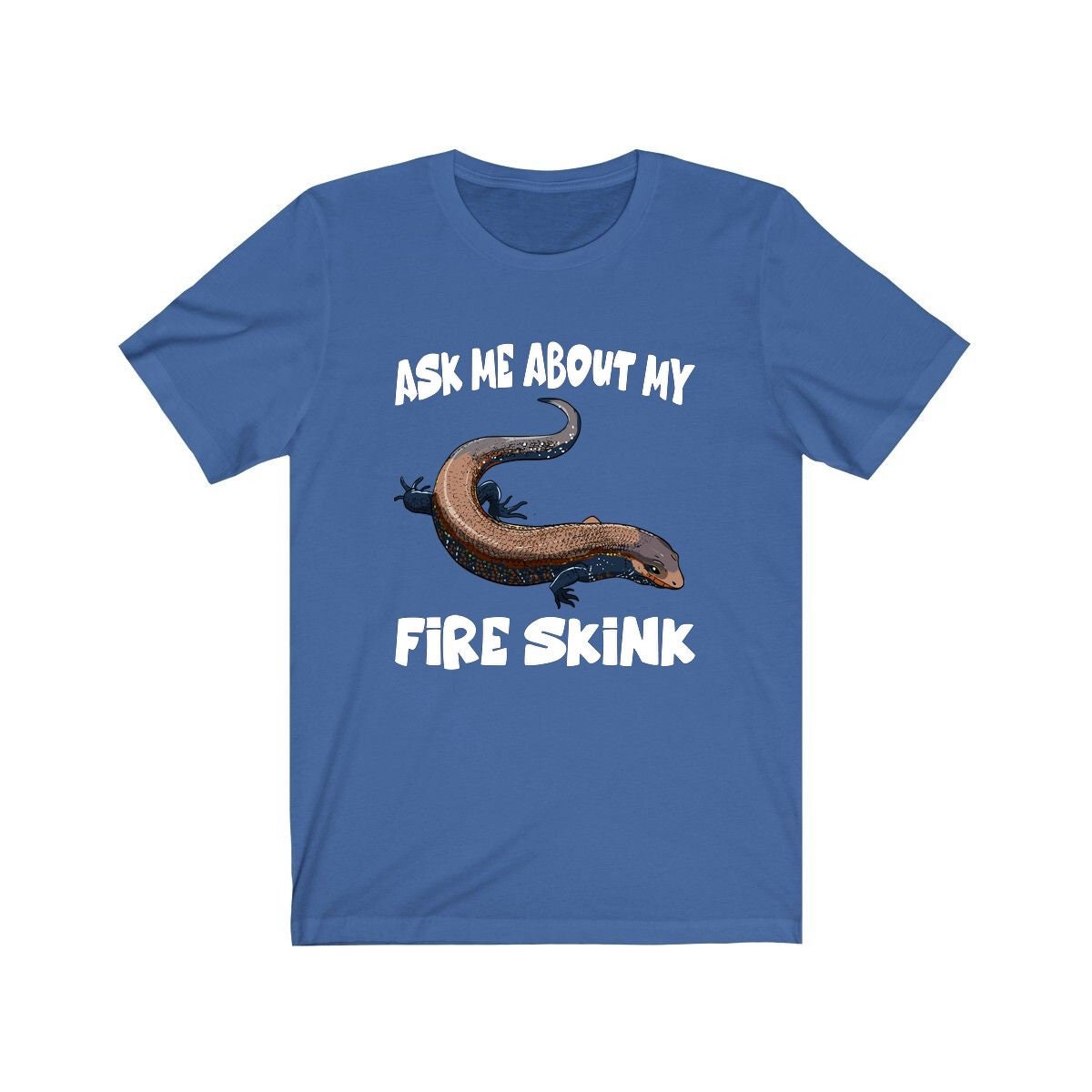 Ask Me About My Fire Skink Lizards Shirt, Skink Lizard Lover Shirt, Pet Fire Skink Gift, Lizard Shirt, Adult Kids Animal T-Shirt Image 2