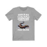 This Is My Human Costume I'm A Fire Skink Lizards Shirt, Skink Lizard Lover Shirt, Pet Fire Skink Gift, Lizard Shirt, Animal T-Shirt Image 1