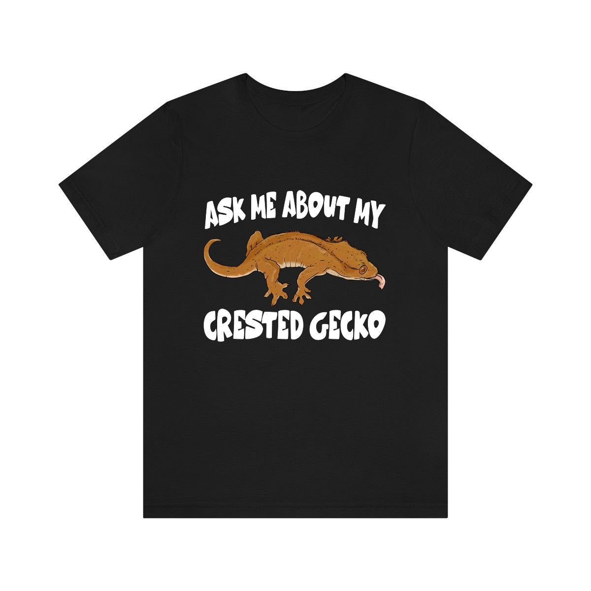 Ask me about crested geckos pet lizard lover tee