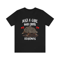 Just A Girl Who Loves Echidnas Shirt - echidna print design
