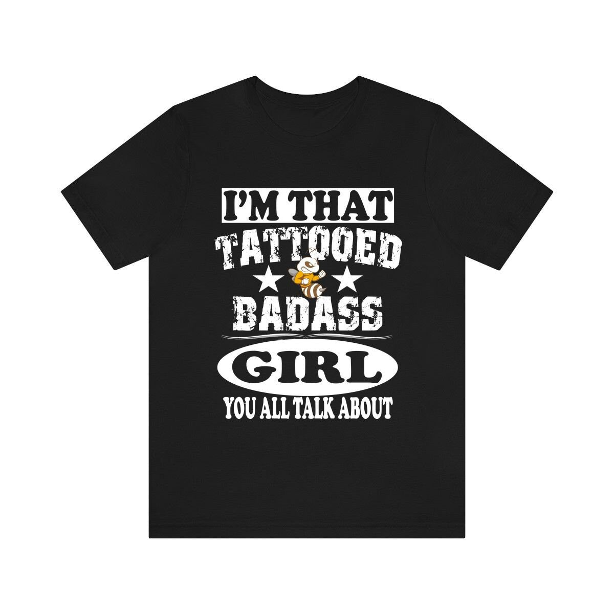 I'm That Tattooed Badass Girl You All Talk About Shirt, Sister Shirt, Big Sister Gift T-Shirt Image 1