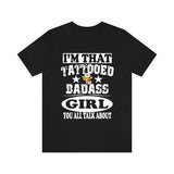 I'm That Tattooed Badass Girl You All Talk About Shirt, Sister Shirt, Big Sister Gift T-Shirt Image 1