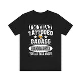 I'm That Tattooed Badass Granddaughter You All Talk About Shirt, Sister Shirt, Big Sister Gift T-Shirt Image 1