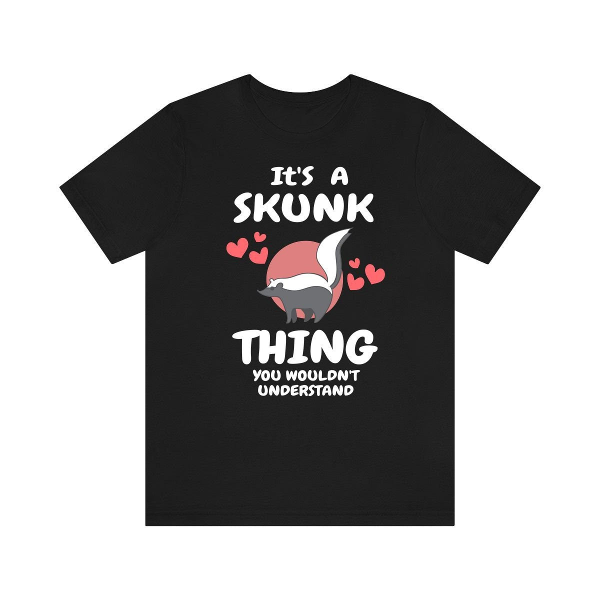 It's A Skunk Thing You Wouldn't Understand Shirt, Skunk Lover Shirt, Funny Skunk Shirt, Skunk Lover Gift, Animal Shirt Image 1