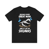 Behind Every Great Man Are A Lot Of Skunks Shirt, Skunk Lover Shirt, Skunk Dad Shirt, Skunk Owner Shirt, Skunk Lover Boy Girl Shirt Image 2