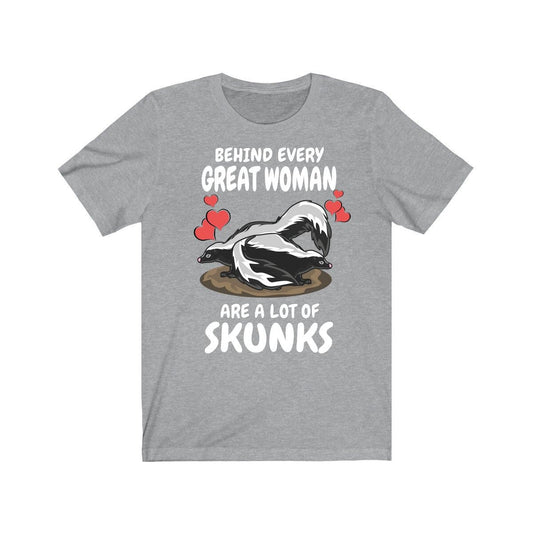 Behind Every Great Women Are A Lot Of Skunks Shirt - skunk print design