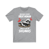 Behind Every Great Women Are A Lot Of Skunks Shirt, Skunk Lover Shirt, Skunk Mom Shirt, Skunk Owner Shirt, Skunk Lover Boy Girl Shirt Image 1