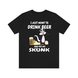 I Just Want To Drink Beer And Pet My Skunk Shirt, Skunk Lover Shirt, Skunk Shirt, Skunk Owner Shirt, Skunk Lover Boy Girl Shirt Image 2