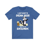 I Just Want To Drink Beer And Pet My Skunk Shirt, Skunk Lover Shirt, Skunk Shirt, Skunk Owner Shirt, Skunk Lover Boy Girl Shirt Image 1