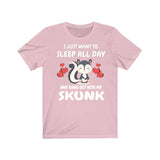 I Just Want To Sleep All Day And Hang Out With My Skunk Shirt, Skunk Lover Shirt, Skunk Shirt, Skunk Owner Shirt, Skunk Lover Boy Girl Shirt Image 4