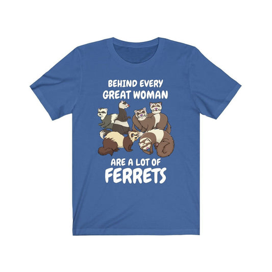 Behind Every Great Woman Are A Lot Of Ferrets Shirt - ferret print design