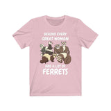 Behind Every Great Women Are A Lot Of Ferrets Shirt, Ferret Lover Shirt, Funny Ferret Shirt, Ferret Owner Gift, Animal Ferret Girl Shirt Image 4