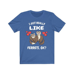 I Just Really Like Ferrets OK Shirt - ferret print design