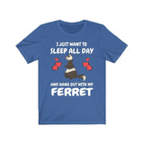 I Just Want To Sleep All Day And Hang Out With My Ferret Shirt, Ferret Lover Shirt, Funny Ferret Shirt, Animal Ferret Boy Girl Shirt Image 3