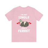I'm Not Single I Have A Ferret Shirt, Ferret Lover Shirt, Cute Ferret Shirt, Funny Ferret Owner Gift, Animal Ferret Boy Girl Shirt Image 3