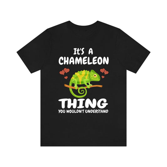 It's A Chameleon Thing You Wouldn't Understand Shirt, Chameleon Lizard Lover Gift, Chameleon Reptile, Lizard Lover Girl Boy T-Shirt Image 1