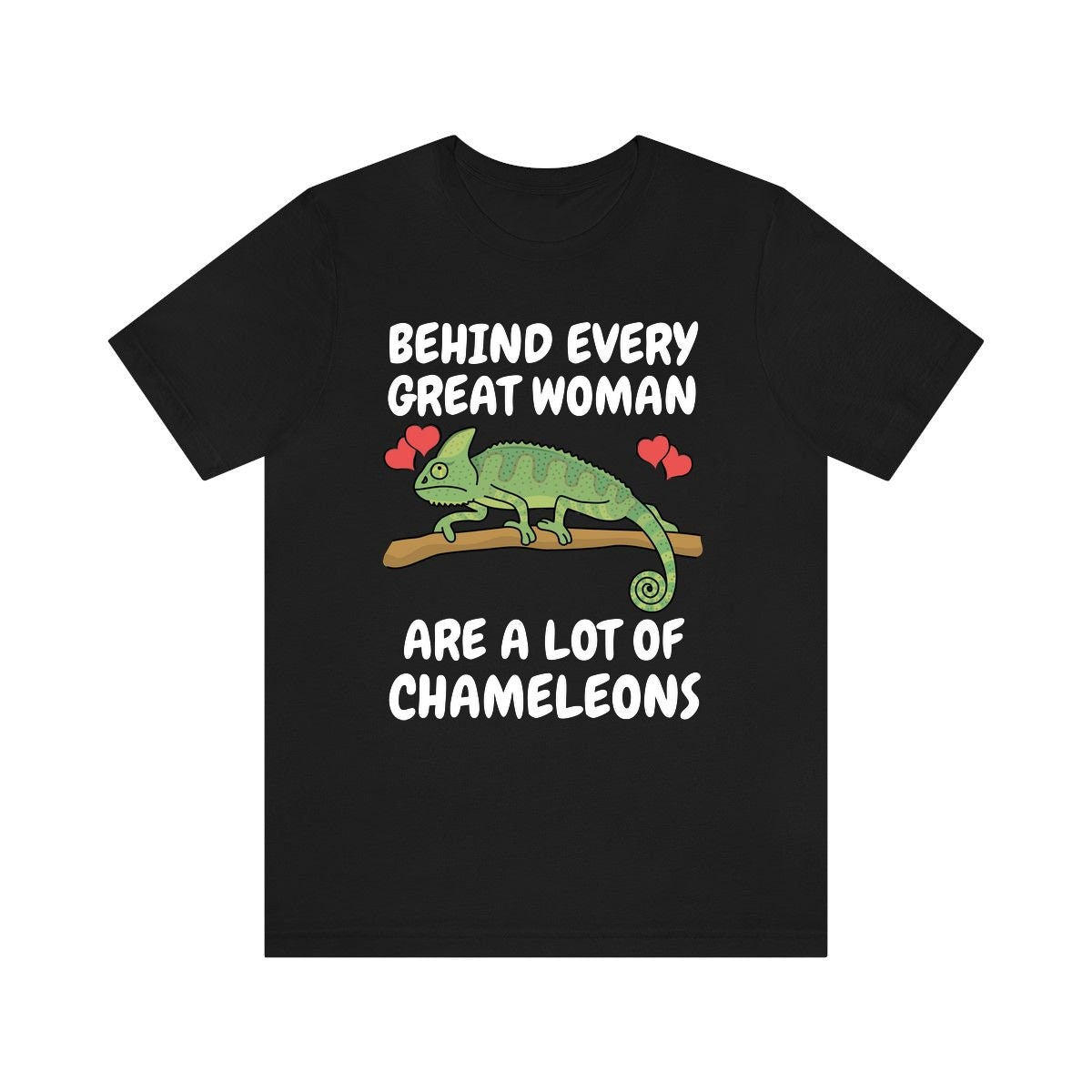 Behind Every Great Woman Are Lot Of Chameleons Shirt, Chameleon Lizard Lover Gift, Chameleon Reptile, Lizard Lover Girl Boy T-Shirt Image 1