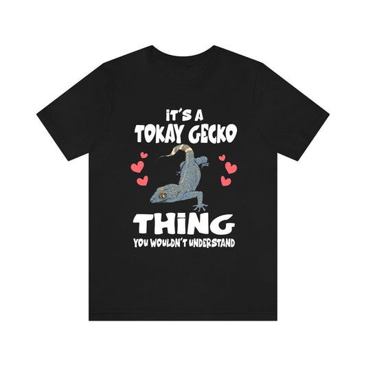 It's A Tokay Gecko Thing T-Shirt - tokay gecko print design