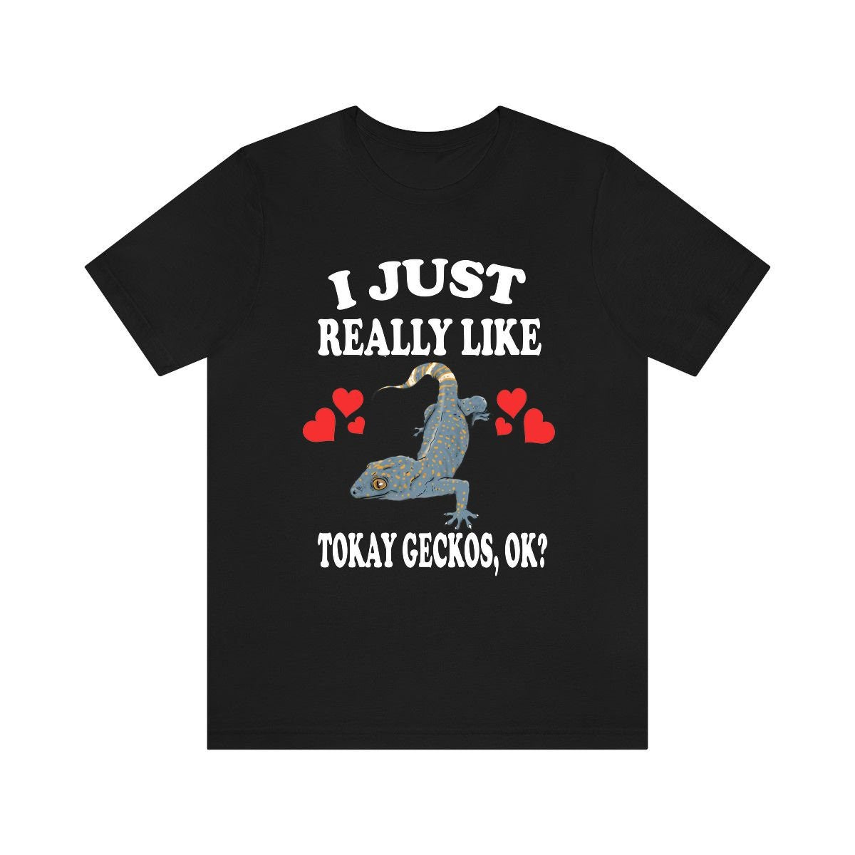 I Just Really Like Tokay Geckos Ok Lizards Shirt, Gecko Lover Shirt, Tokay Gecko Gift, Lizard Shirt, Adult Kids Animal T-Shirt Image 1