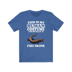 This Is My Human Costume I'm Really A Fire Skink Shirt - fire skink print design