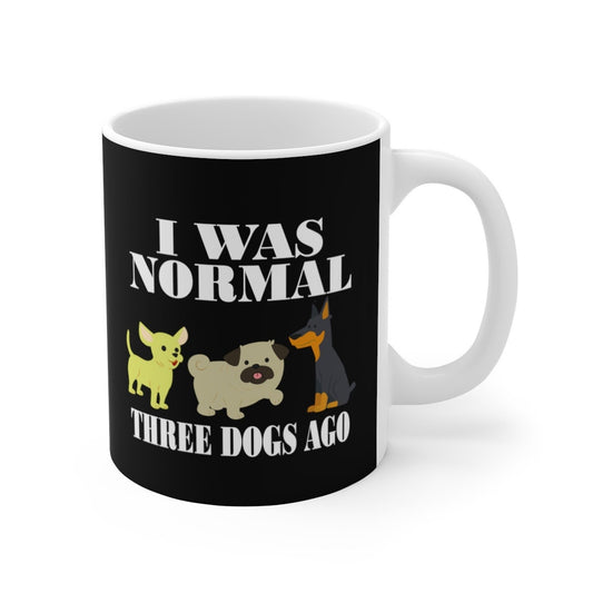 I Was Normal Three Dogs Ago Coffee Mug - dog print design