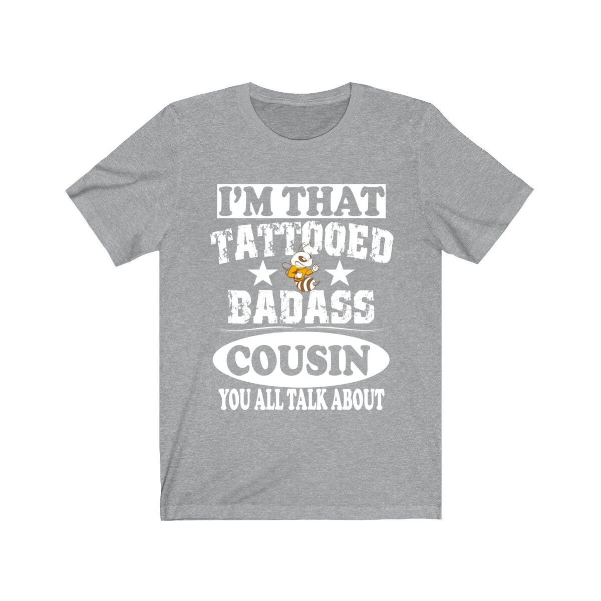 I'm That Tattooed Badass Cousin You All Talk About Shirt, Sister Shirt, Big Brother Gift T-Shirt Image 3