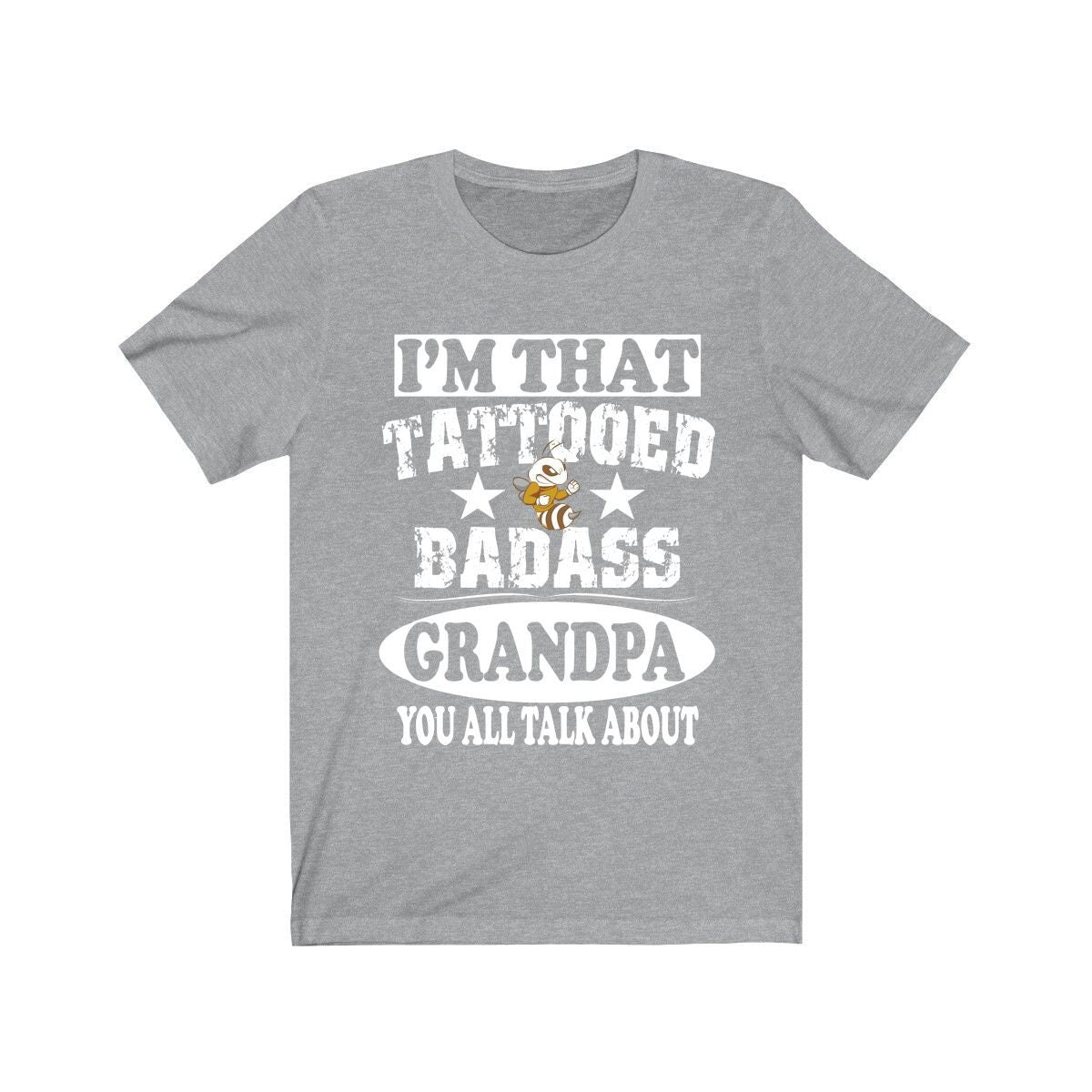 I'm That Tattooed Badass Grandpa You All Talk About Shirt, Grandpa Shirt, Tattoo Grandfather Gift T-Shirt Image 3