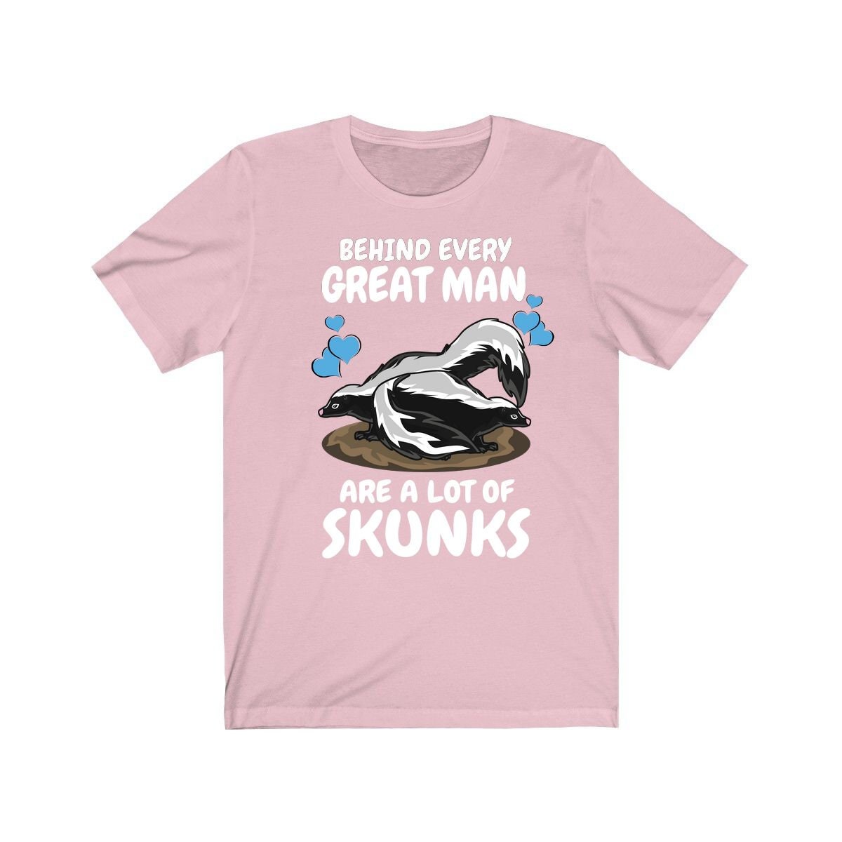 Behind Every Great Man Are A Lot Of Skunks Shirt, Skunk Lover Shirt, Skunk Dad Shirt, Skunk Owner Shirt, Skunk Lover Boy Girl Shirt Image 4