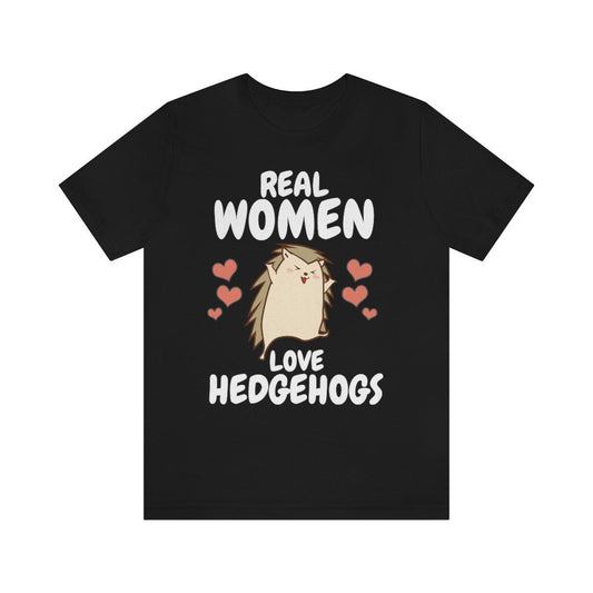 Real Women Love Hedgehogs T-Shirt - hedgehog print design