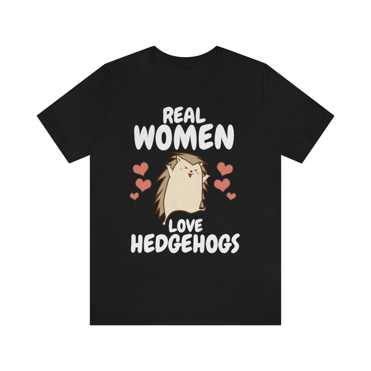 Real Women Love Hedgehogs Shirt, Hedgehog Lover Shirt, Hedgehog Shirt, Hedgehog Owner Gift, Hedgehog Girl T-Shirt Image 1