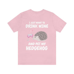 Drink Wine And Pet My Hedgehog Shirt - hedgehog print design