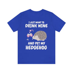 Drink Wine And Pet My Hedgehog Shirt - hedgehog print design