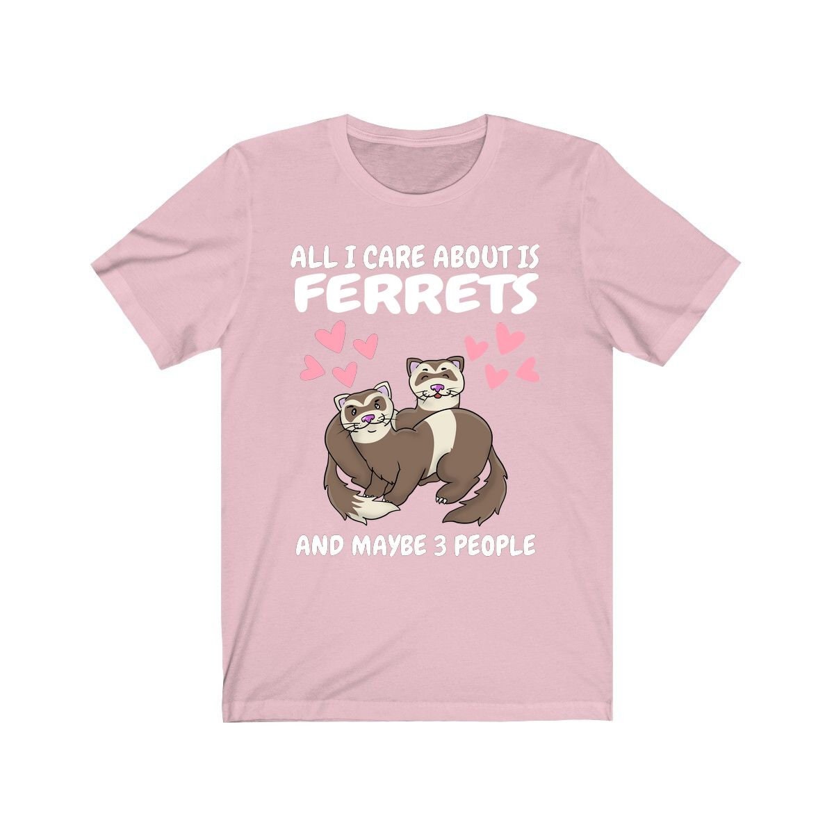 All I Care About Is Ferrets And Maybe 3 People Shirt, Ferret Lover Shirt, Funny Ferret Shirt, Ferret Lover Gift, Animal Ferret Boy Girl Image 4