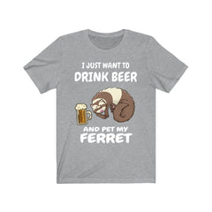 I Just Want To Drink Beer And Pet My Ferret Shirt - beer and ferret print design