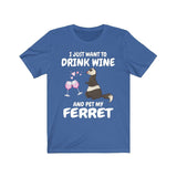 I Just Want To Drink Wine And Pet My Ferret Shirt, Ferret Lover Shirt, Funny Ferret Shirt, Ferret Lover Gift, Animal Ferret Boy Girl Shirt Image 2
