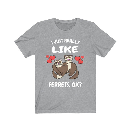 I Just Really Like Ferrets OK Shirt - ferret print design