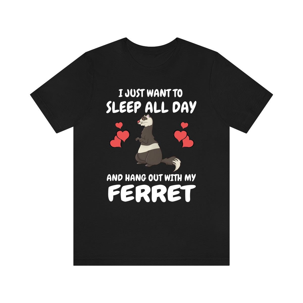 Sleep All Day And Hang Out With My Ferret Shirt - ferret print design